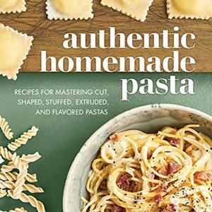 Recipes For Mastering Cut, Shaped, Stuffed And Flavored Pastas, Shipped Right to Your Door